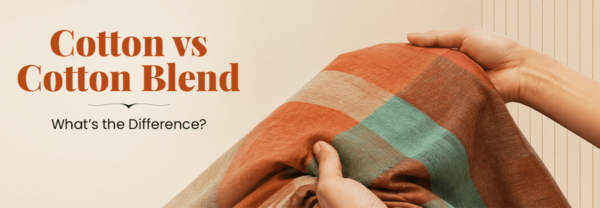 Cotton Blend Fabric Explained: Cotton vs Cotton Blend, What’s the Difference?