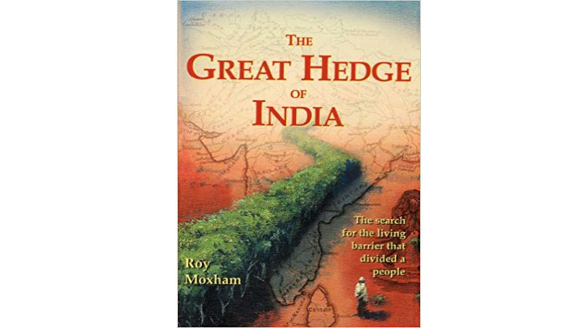 The book The Great Hedge of India by Roy Moxham
