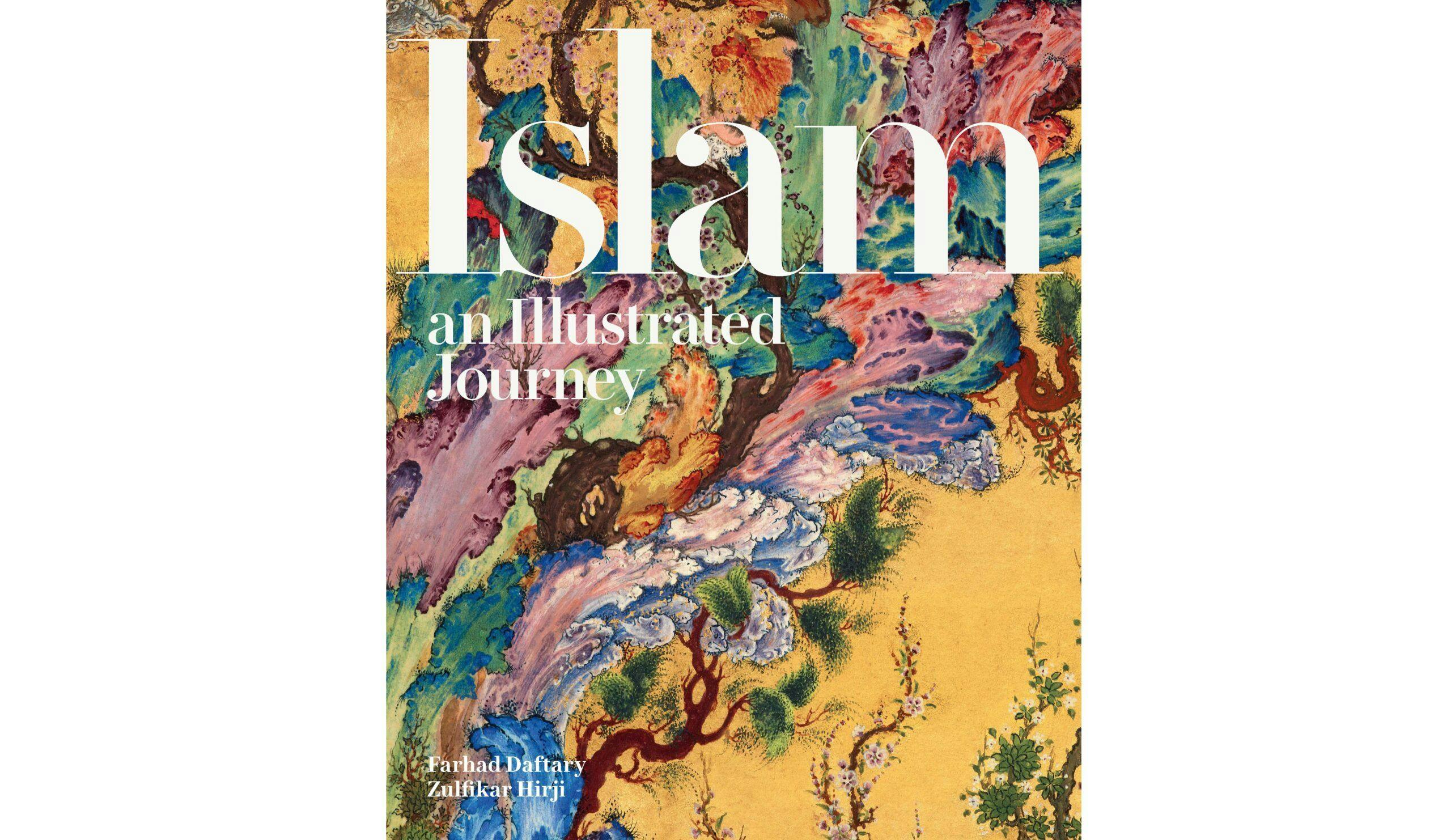 Islam: An Illustrated Journey