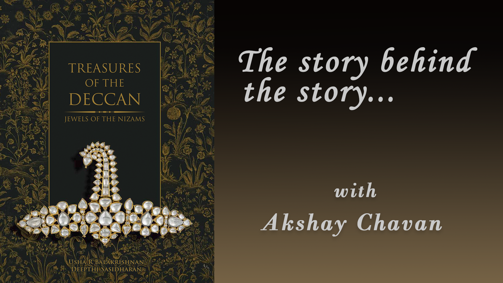 The story behind the story of the ‘Treasures of the Deccan’
