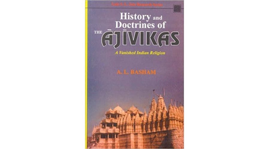 History and doctrines of Ajivikas by AL Basham
